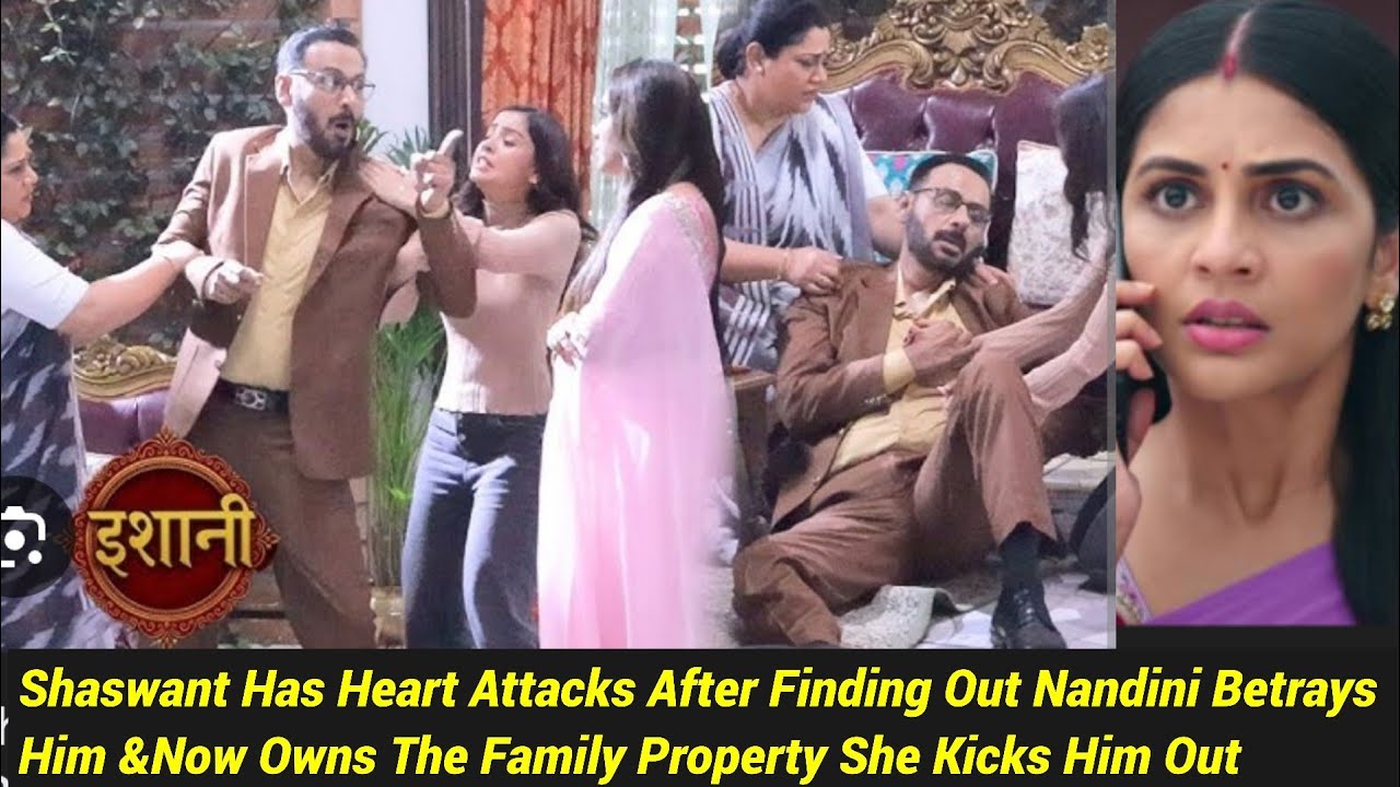Ishani Starlife|Shaswant Has Heart Attacks After Finding Out Nandini BetraysHim &Now Owns Everything
