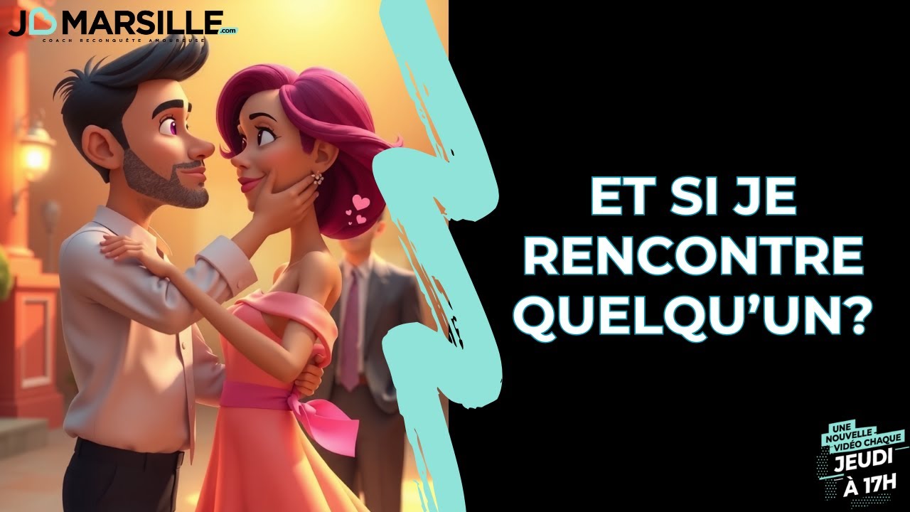 Reconquête Amoureuse: Et si je rencontre quelqu'un?