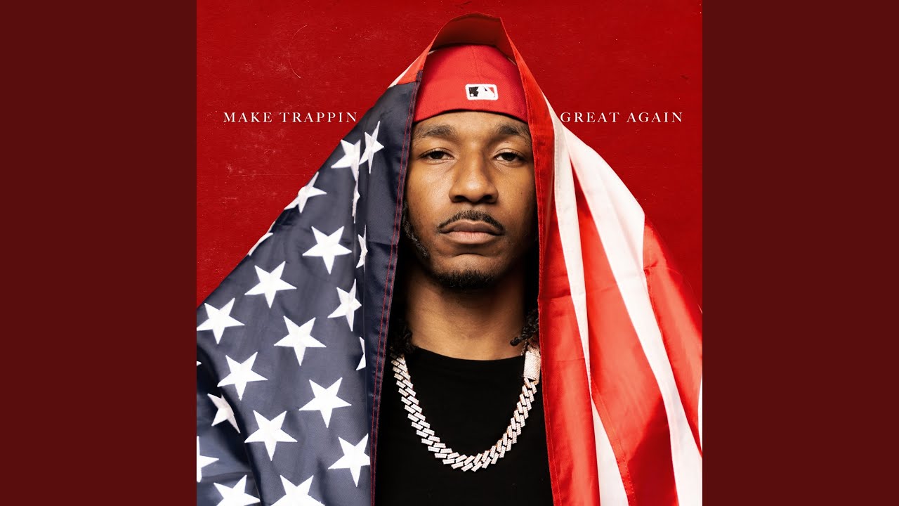 Make Trappin Great Again