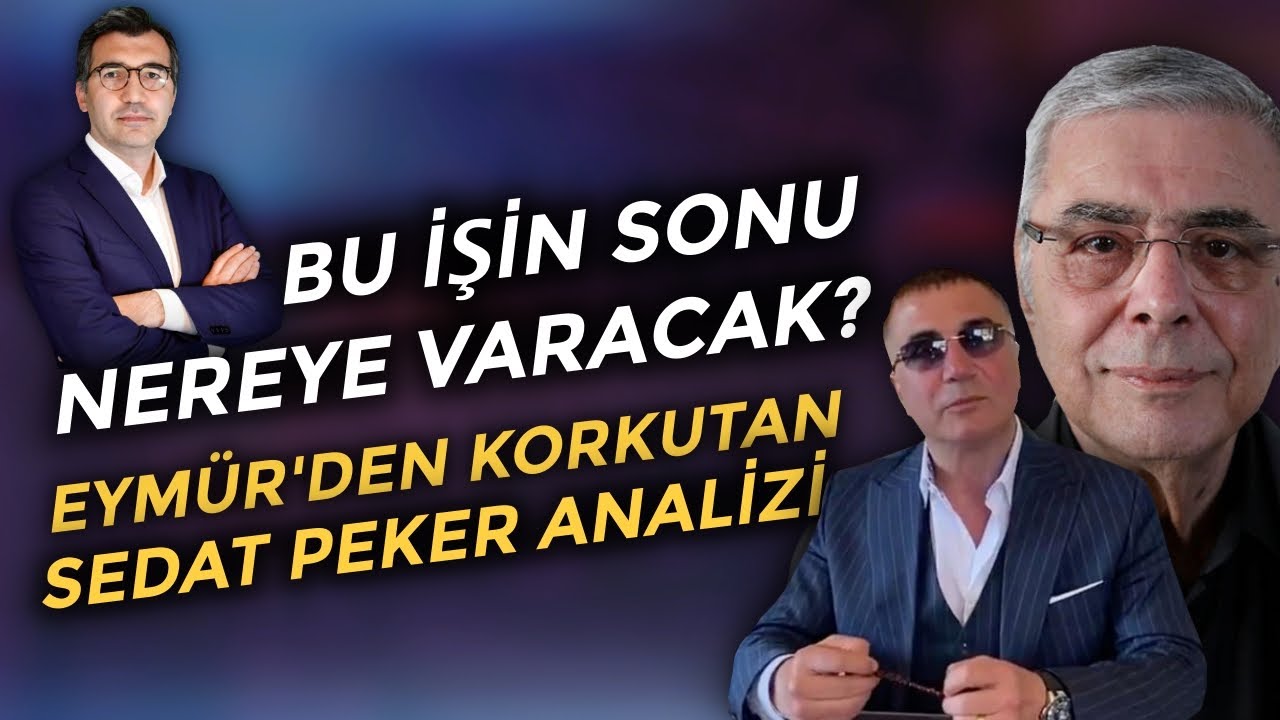 MİT'&Ccedil;İ EYM&Uuml;R'DEN KORKUTAN SEDAT PEKER ANALİZİ | FATİH AKALAN, N&Ouml;BET&Ccedil;İ EDİT&Ouml;R