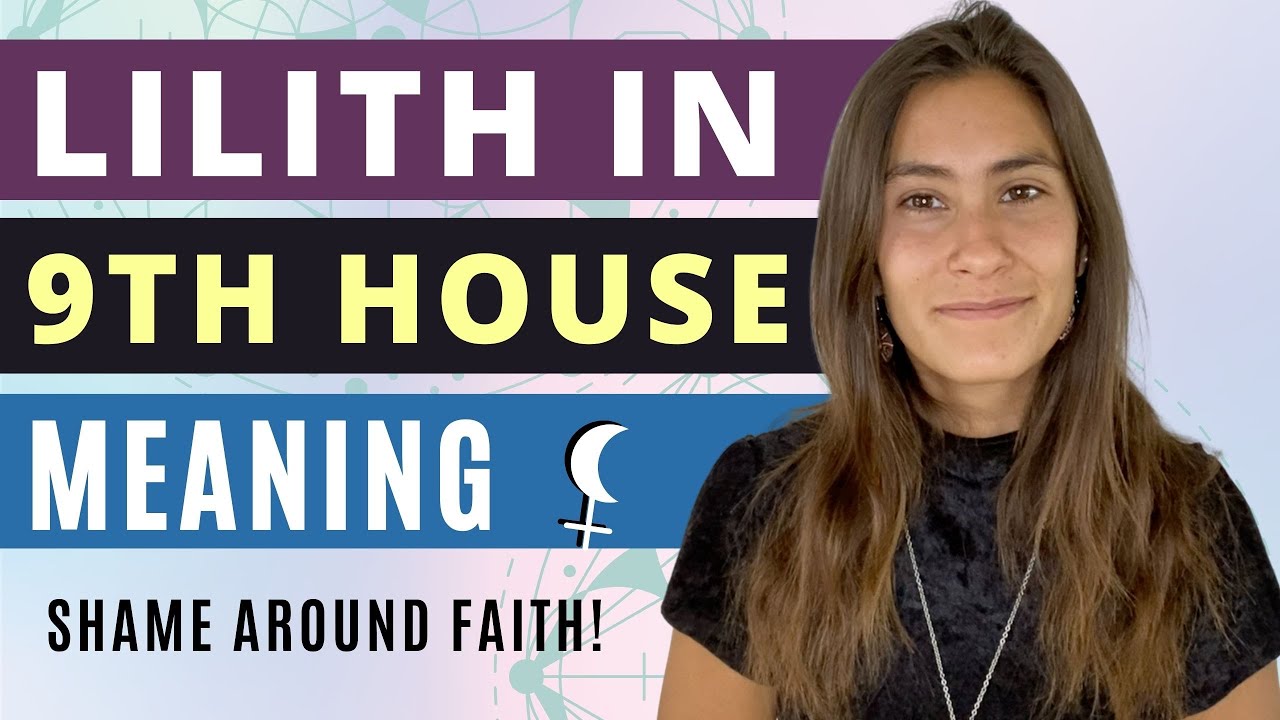 Lilith In 9th House // Shame Around Faith