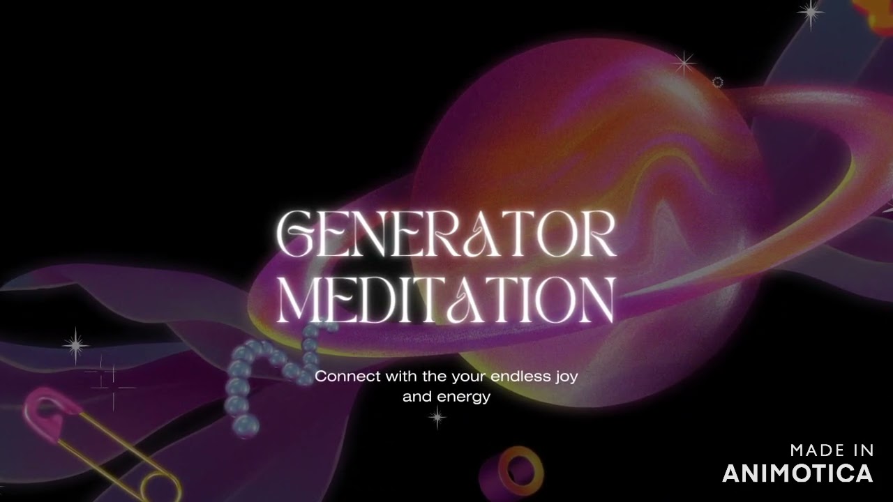 Human Design: Generator Meditation - Connect With Your Energy Type