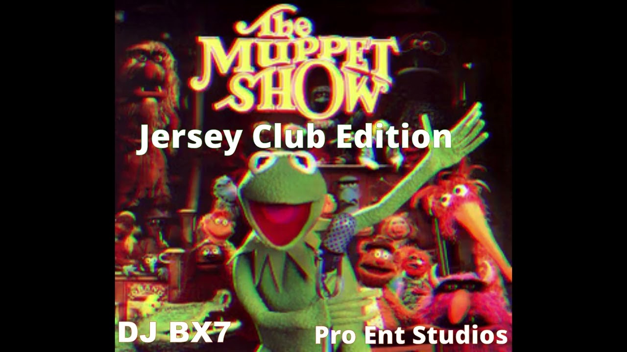 The Muppet Show ''In The Navy'' (Jersey Club Edition). DJ BX7, Pro Ent Studios