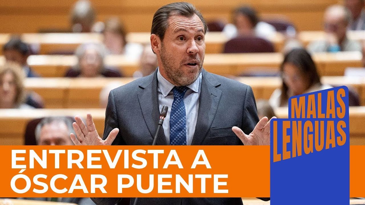 Entrevista a Óscar Puente, Ministro de Transportes, en Malas Lenguas