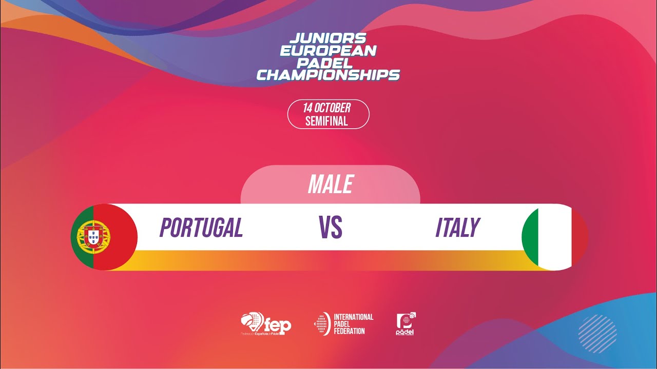 🇵🇹 Portugal vs Italy 🇮🇹 - Male Semifinals  - JUNIORS EUROPEAN PADEL CHAMPIONSHIPS 2022