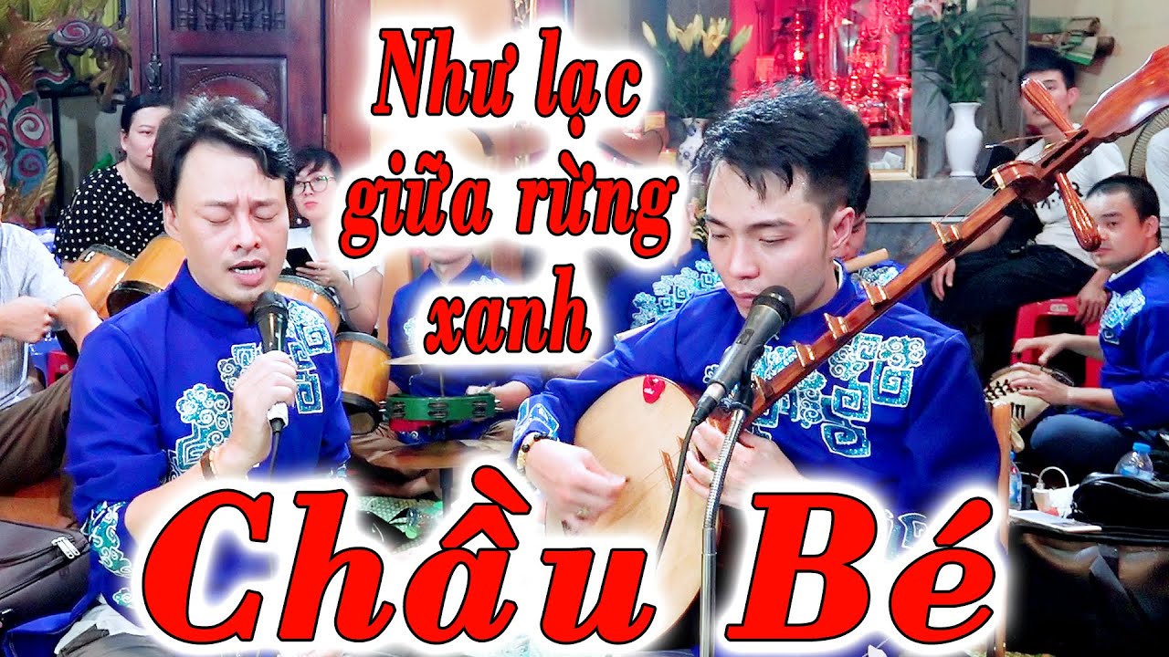 Nghe mà như lạc giữa rừng chẳng muốn về; Chầu Bé; Thanh Long, Hoài Thanh