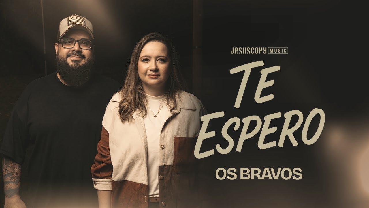 Os Bravos & JesusCopy Music - Te Espero