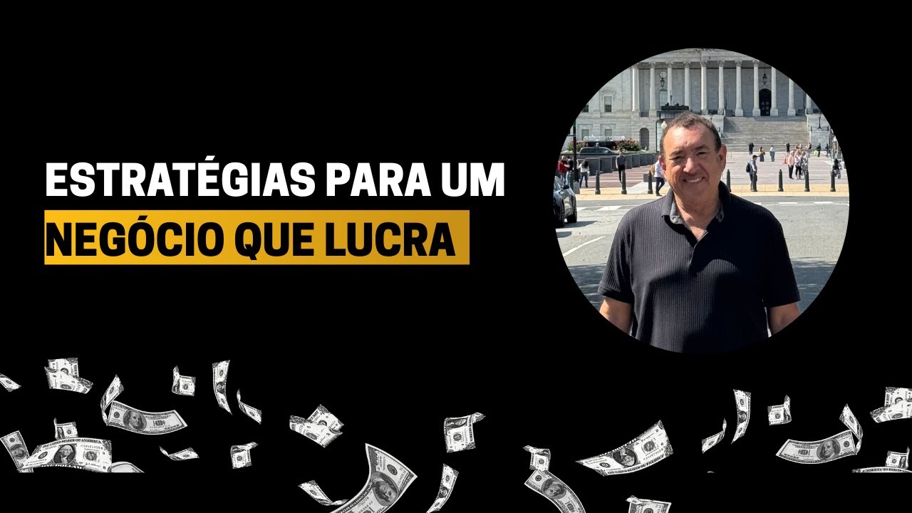 Estratégias para ter um Negócio que Lucra!