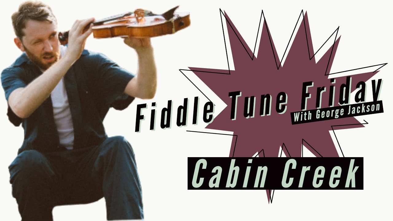 Cabin Creek from Ed Haley - played by George Jackson