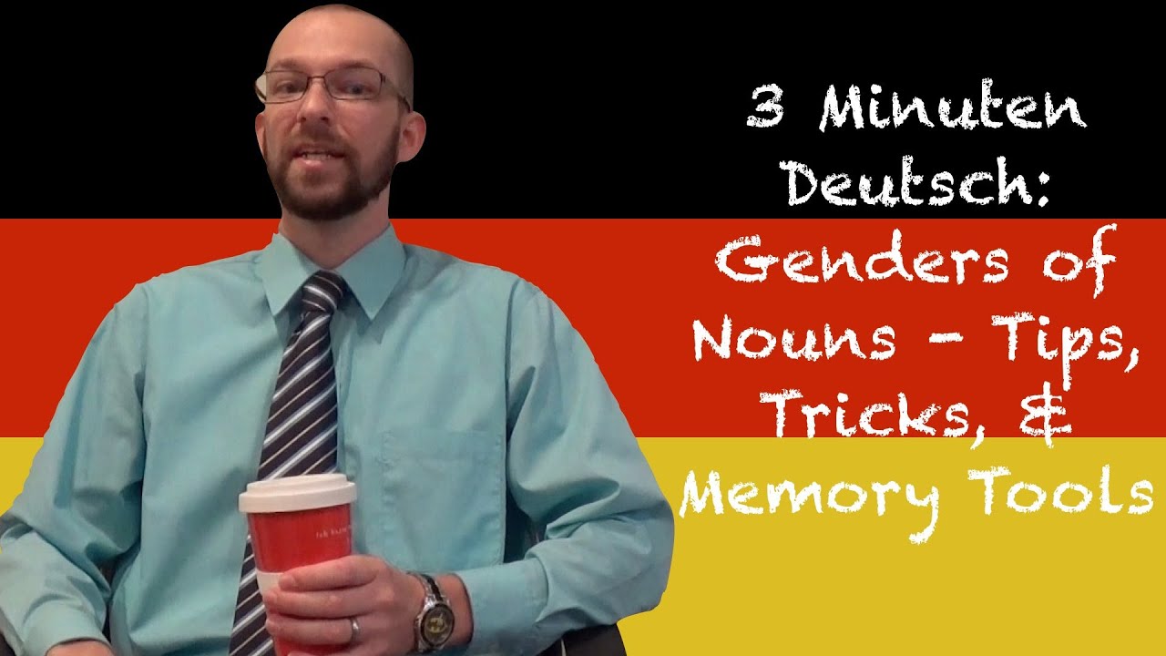 Genders of German Nouns: Tips, Tricks, & Memory Tools - 3 Minuten Deutsch Lesson #5 - Deutsch lernen
