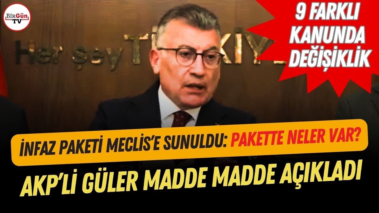 SON DAKİKA: İnfaz düzenlemesi Meclis'te! AKP'li Güler teklifin detaylarını madde madde açıkladı!