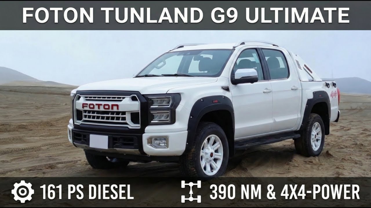 2026 Foton Tunland G9 Ultimate (General/Mars/V7): Pickup mit 390 Nm & 4x4