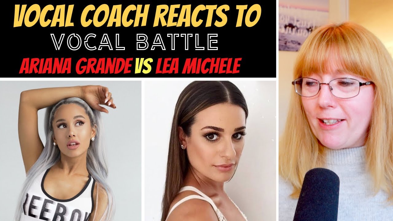 Vocal Coach Reacts to Ariana Grande Vs Lea Michele VOCAL BATTLE