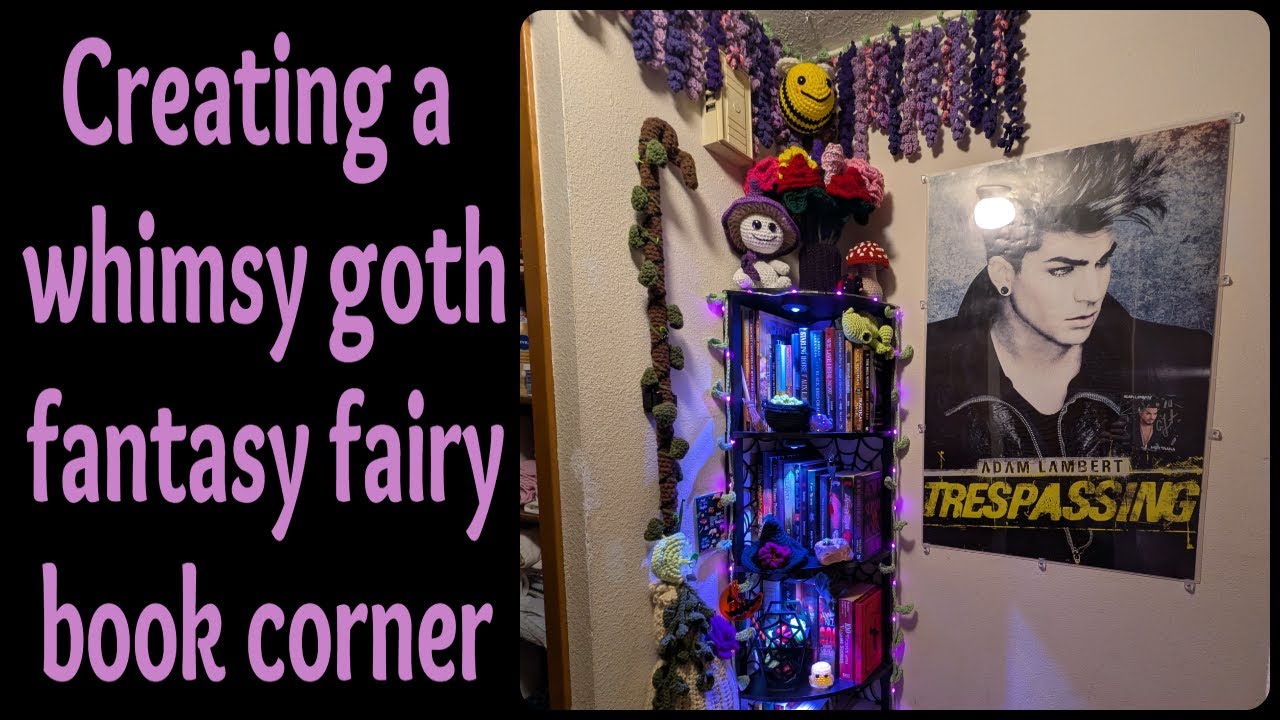Creating a whimsy goth fantasy fairy book corner