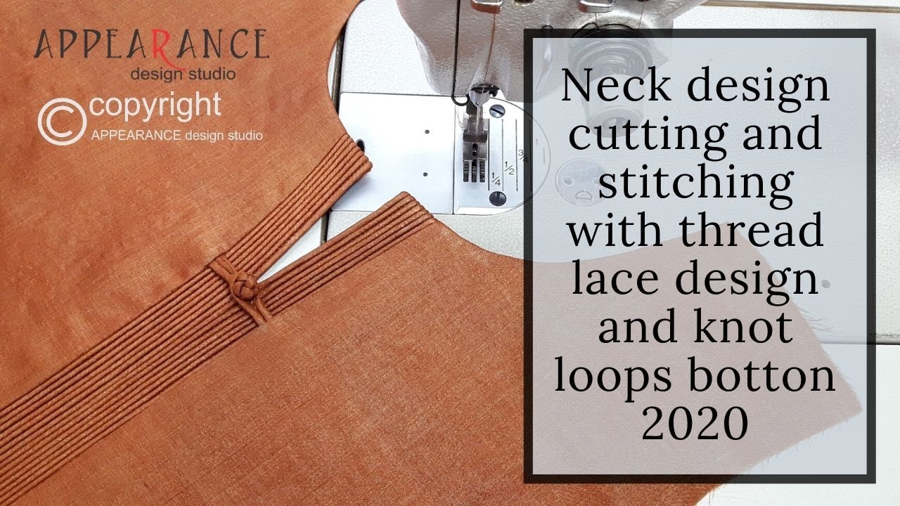 Design Neck Sewing Techniques❤️ Neck Cutting And Stitching With Thread Lace Design And Loops Botton