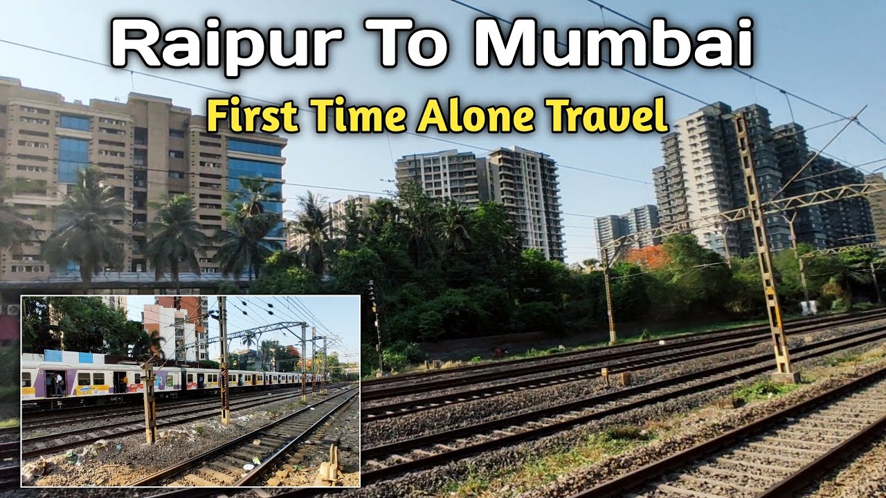 Raipur To Mumbai Alone Travel 🚋