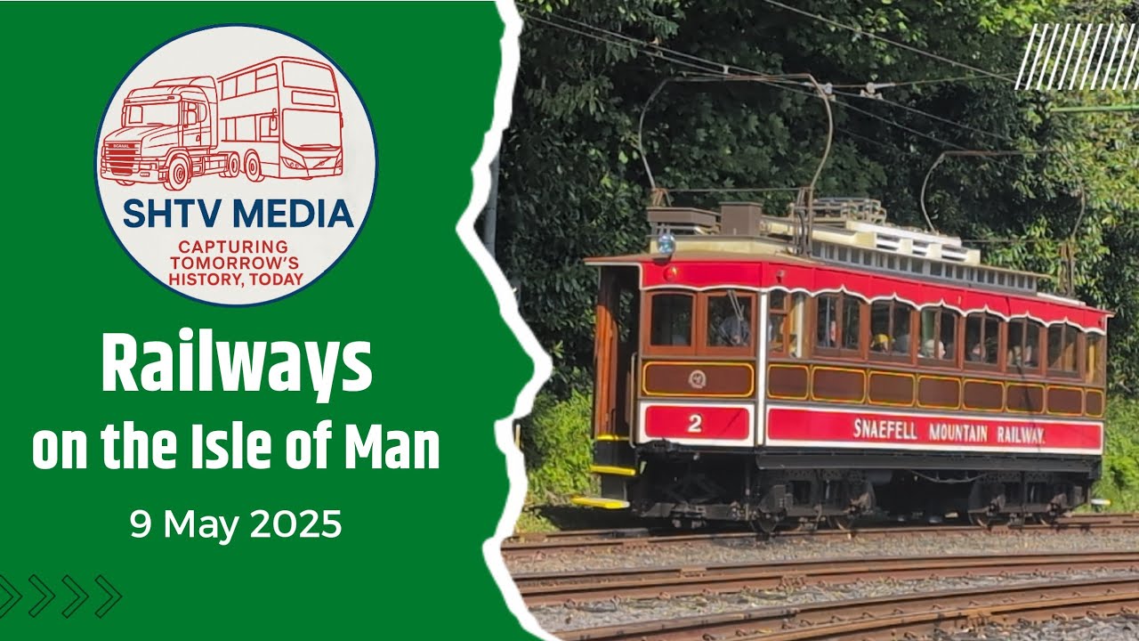 Railways on the Isle of Man 9 May 2025