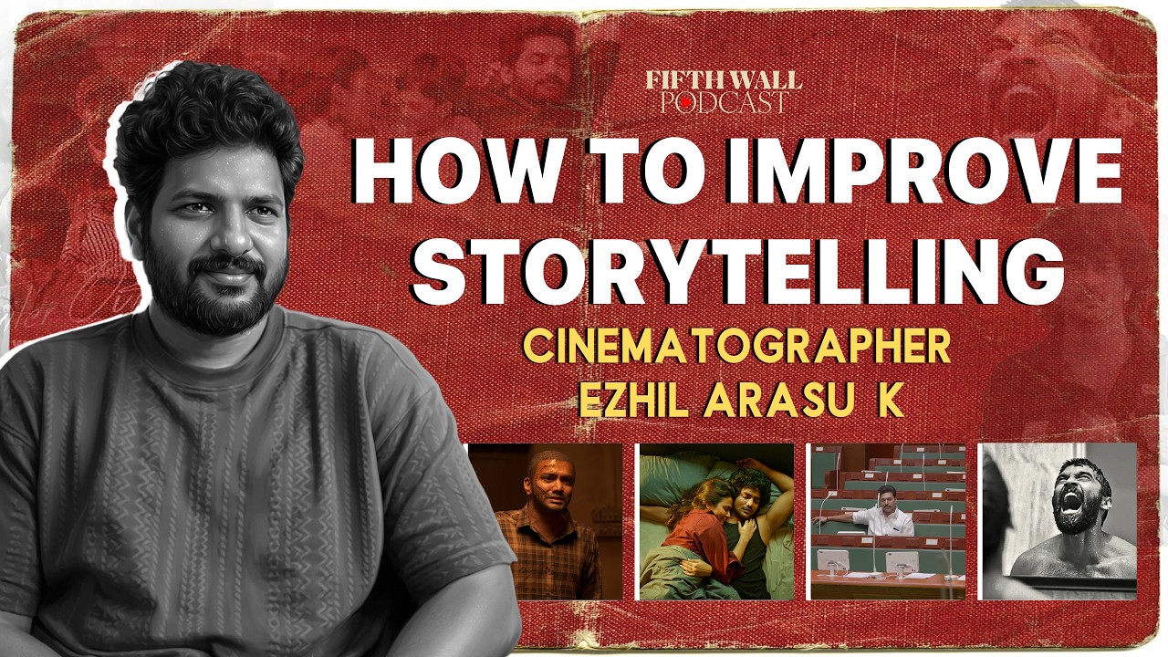 How to Understand Every Director&rsquo;s World? | Ezhil Arasu K | Fifth Wall Podcast | EP 20