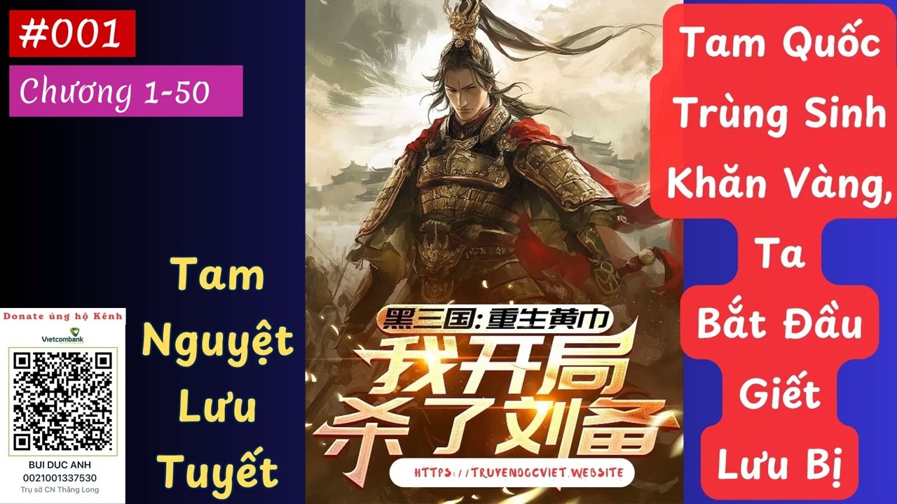 TAM QUỐC: TRÙNG SINH KHĂN VÀNG, TA BẮT ĐẦU GIẾT LƯU BỊ - TẬP 001 (CHƯƠNG 1-50) AUDIO | FULL DỊCH VIP