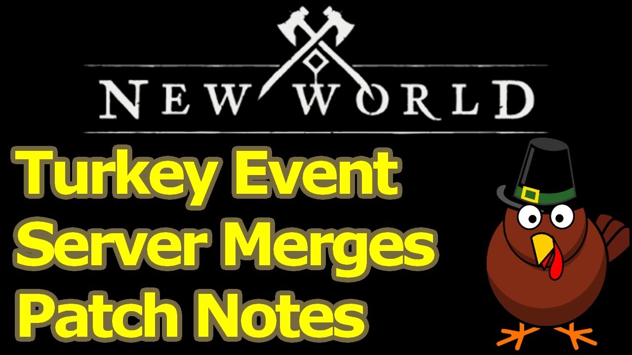 New World 1.7.2 patch notes, turkey event IS BACK, legacy server merges incoming