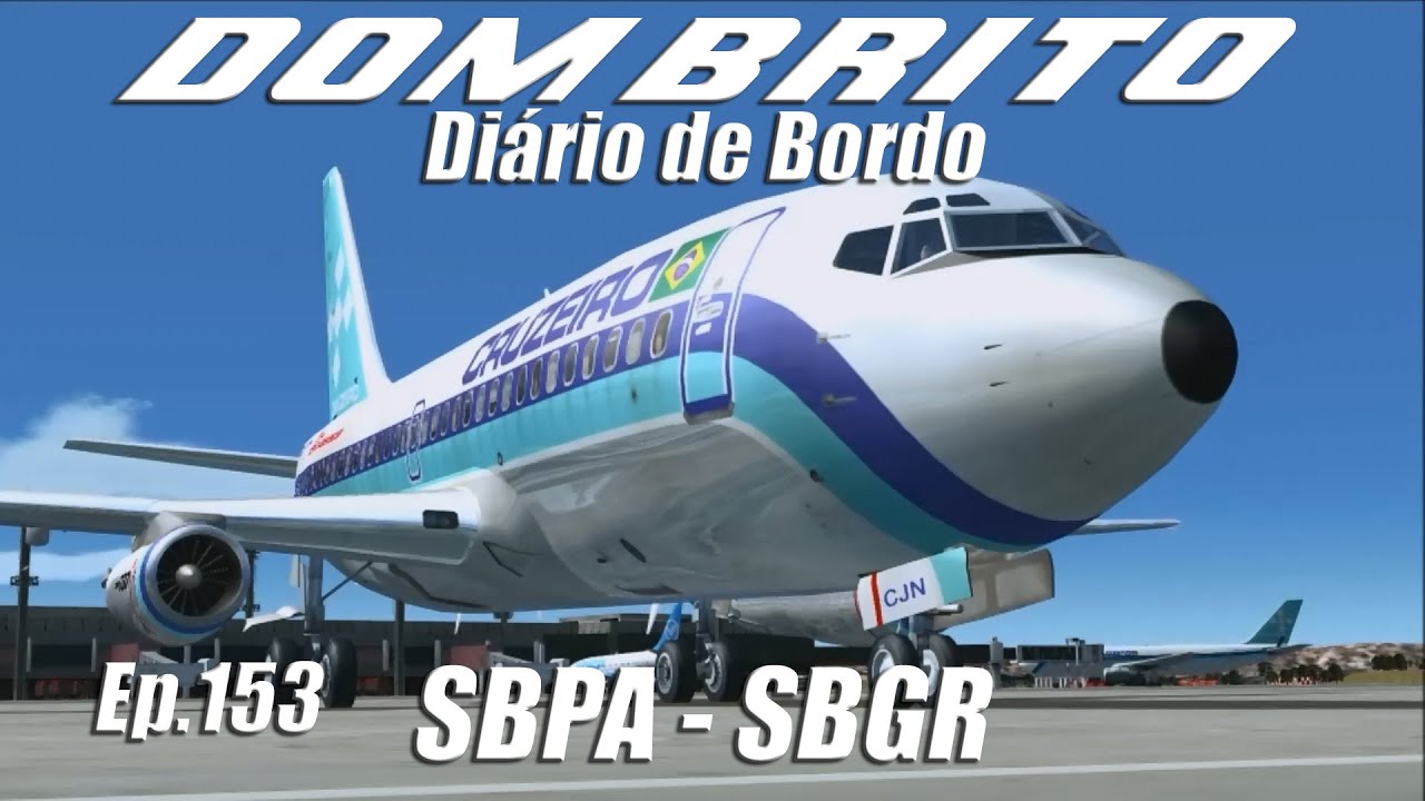 FS2004 - Boeing 737-200 Cruzeiro - Porto Alegre / S&atilde;o Paulo (SBPA - SBGR) - Ep.153