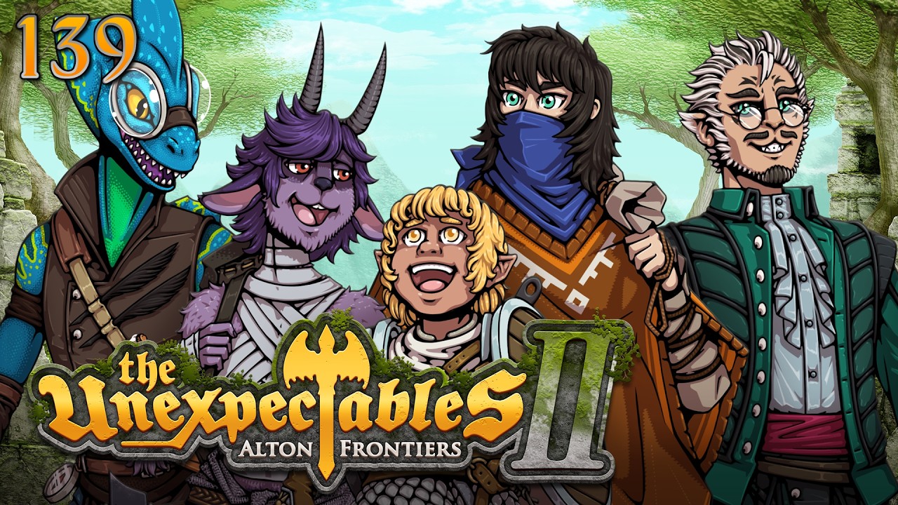 Were Do We Begin | The Unexpectables II | Episode 139 | D&D 5e