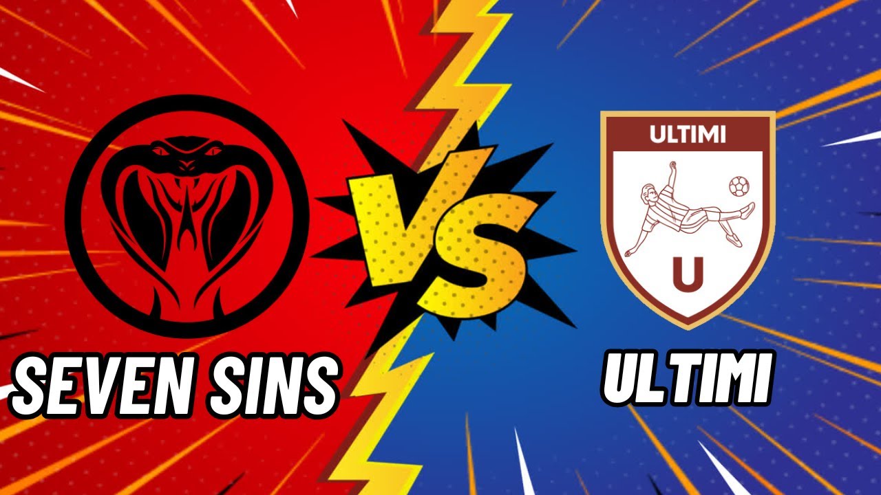 ZIO LEAGUE-SEVEN SINS VS ULTIMI