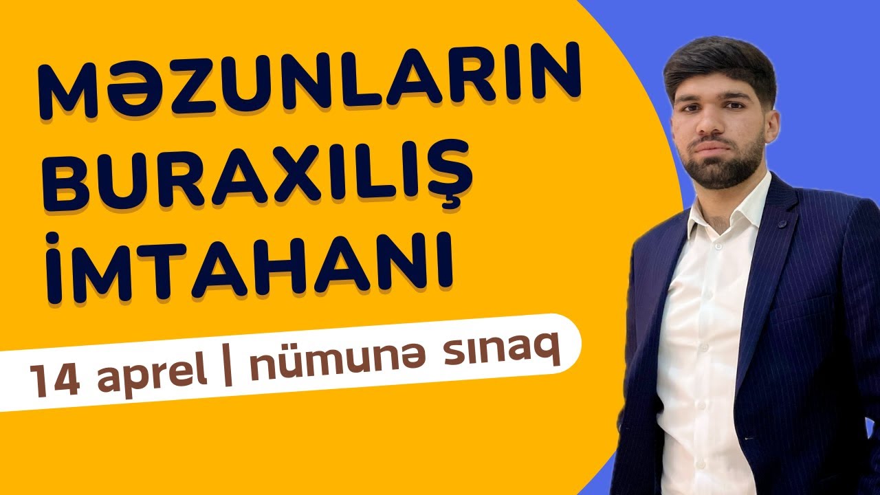 14 aprel 2024 Məzunların Buraxılış imtahanı üçün Sınaq