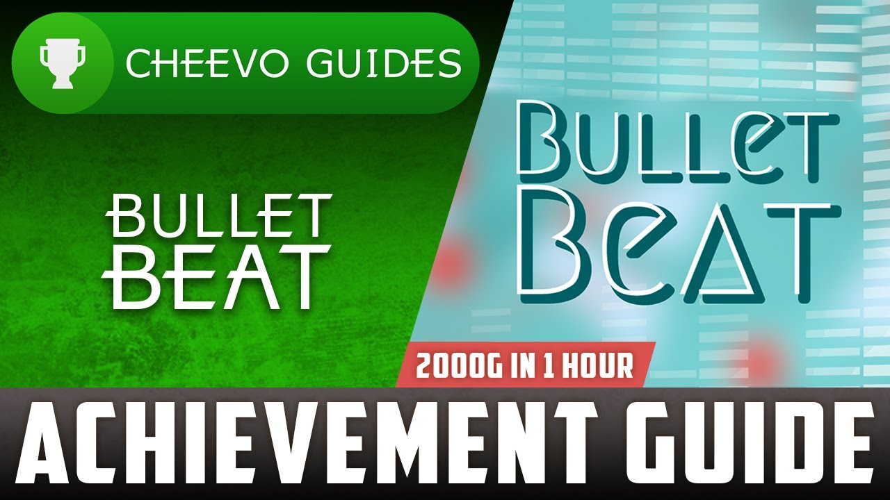 Bullet Beat - Updated Achievement Guide **2000g in 1 Hour** (Xbox One)