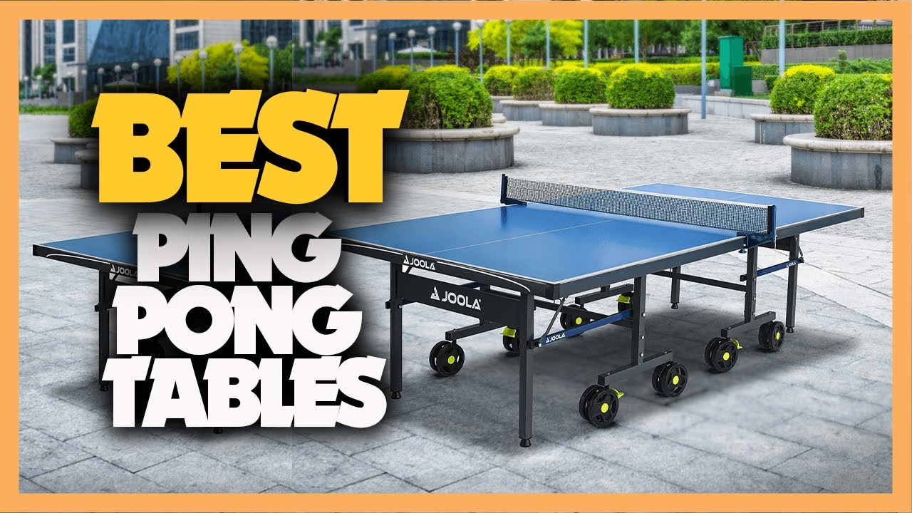 10 Best Ping Pong Tables 2022