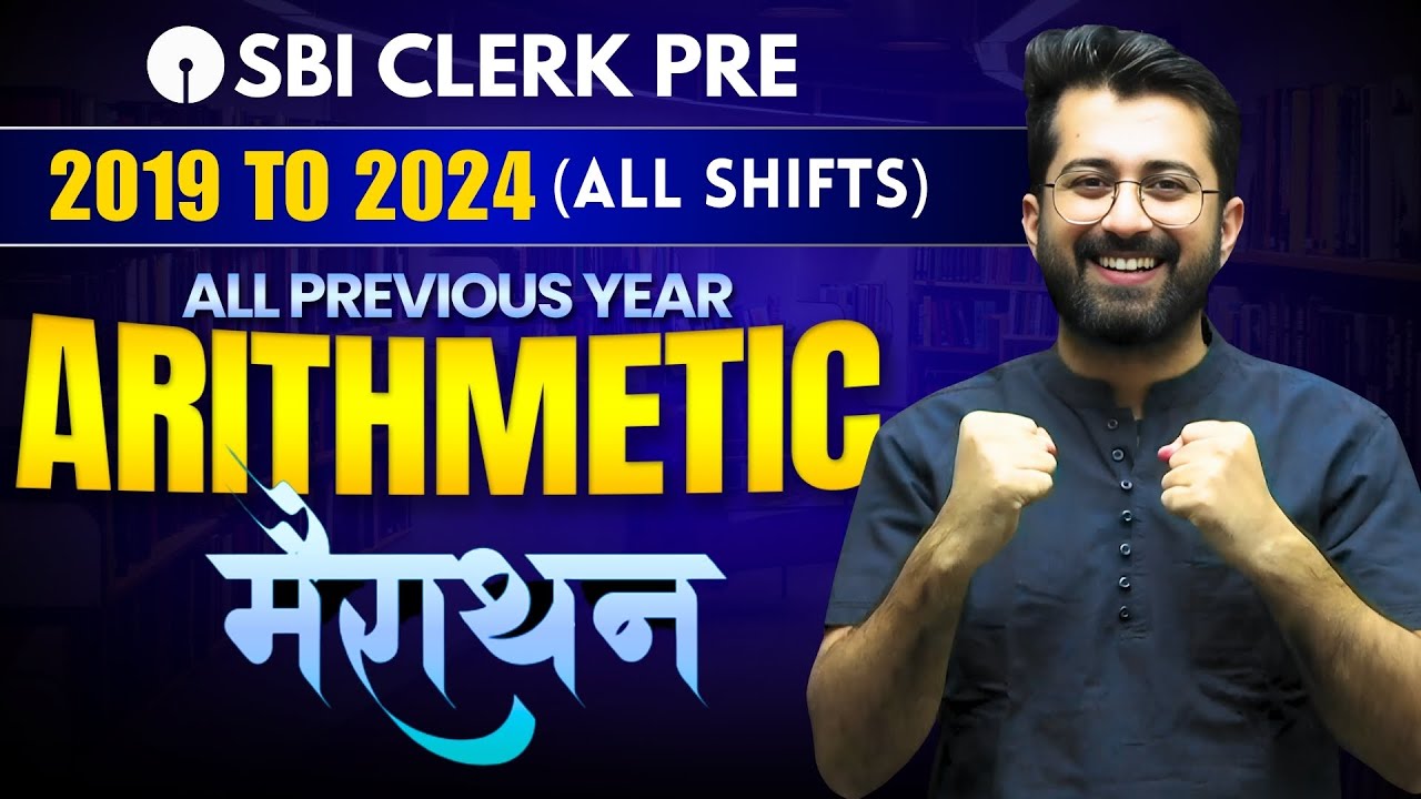 All Previous Year 2019 to 2024 (All Shifts) - Arithmetic Marathon  | SBI Clerk Pre | Aashish Arora