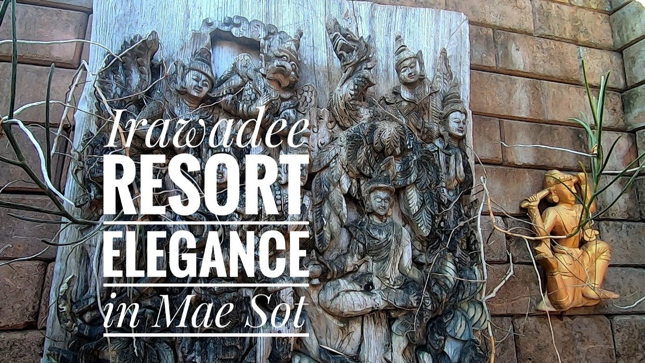 A Touch of Elegance in Mae Sot: Irawadee Resort