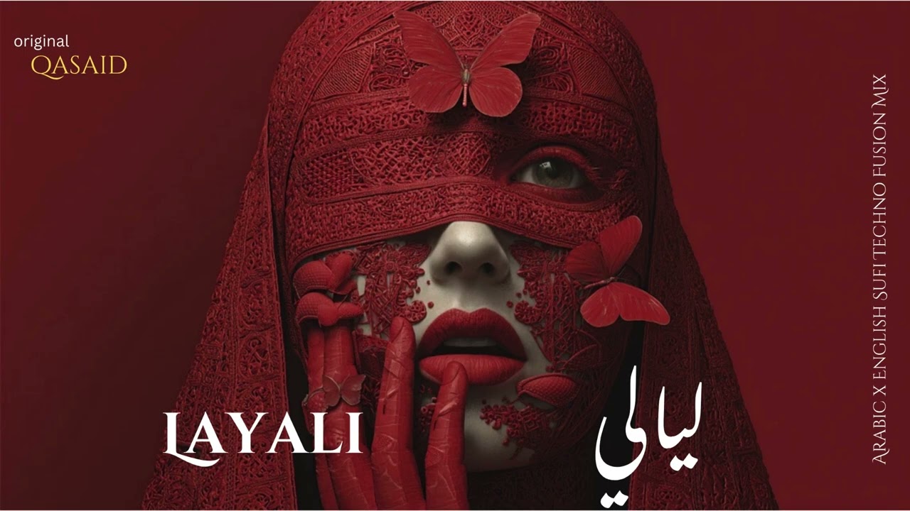 Layali | ليالي  | Arabic x English Sufi Techno Fusion Mix