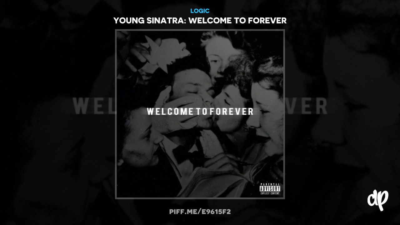 Logic - Welcome To Forever (ft. Jon Bellion) (Prod by 6ix) (DatPiff Classic)
