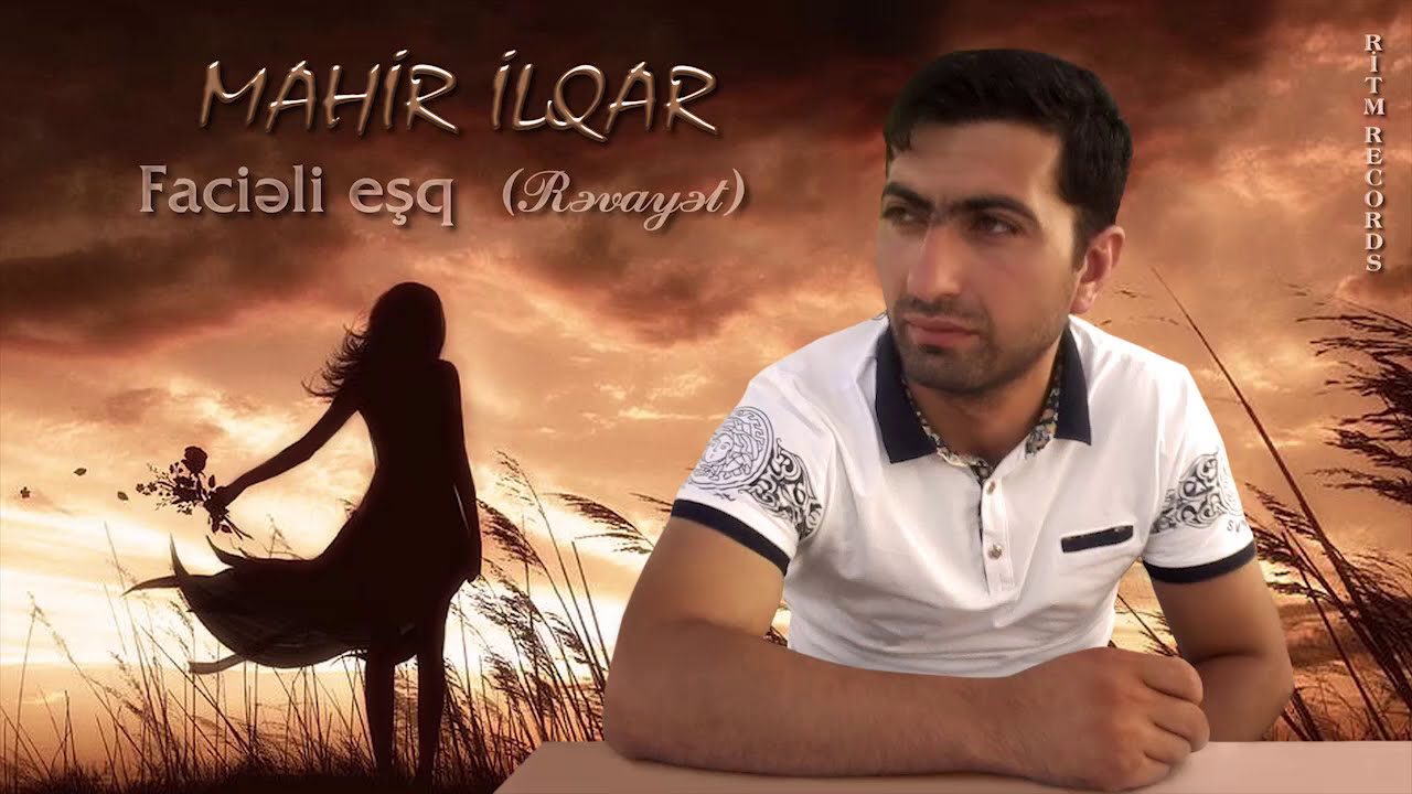 Mahir Ilqar - Facieli esq (Revayet)