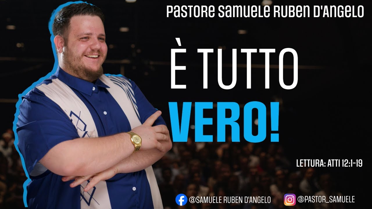 È tutto vero! // Pastore Samuele Ruben D'Angelo
