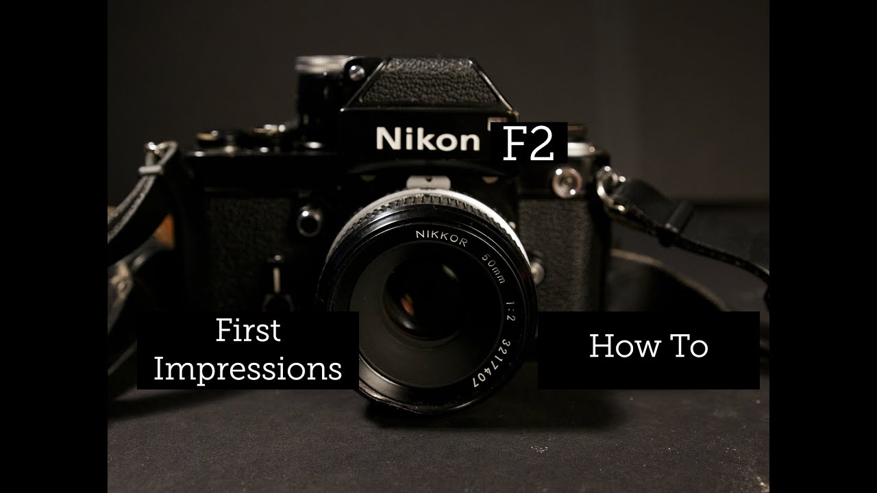 Nikon F2 | How To & First Impressions
