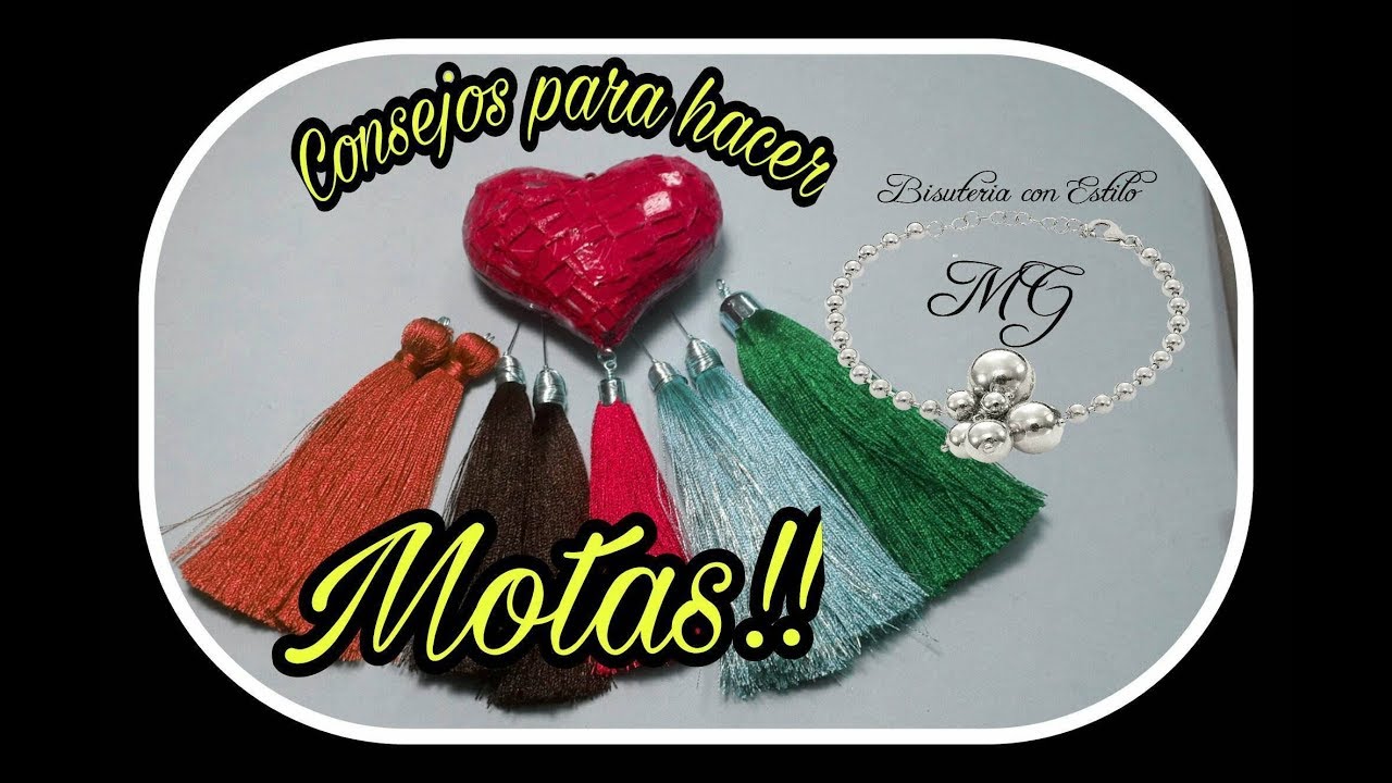 Consejos sencillos para hacer Motas (Tassel)