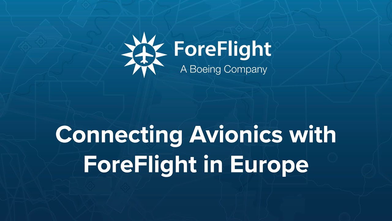 ForeFlight on Frequency: Connecting Avionics with ForeFlight in Europe