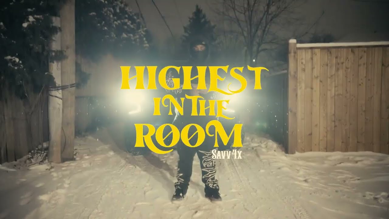 Savv4x - Highest In The Room | Official Music Video