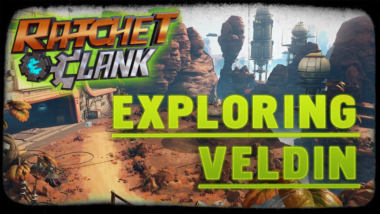 Exploring Veldin with Hacks! | Ratchet & Clank PS4 |