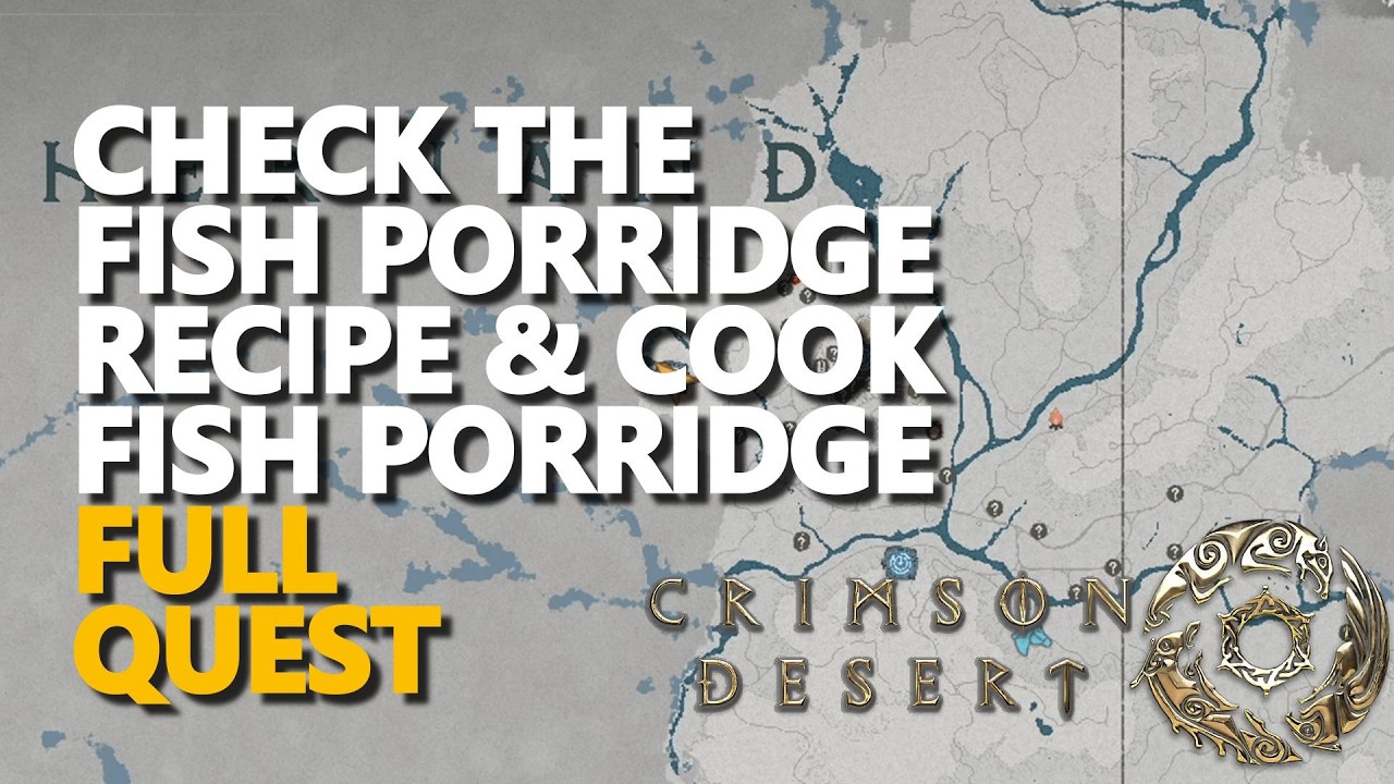 Check the fish porridge recipe & Cook fish porridge Crimson Desert