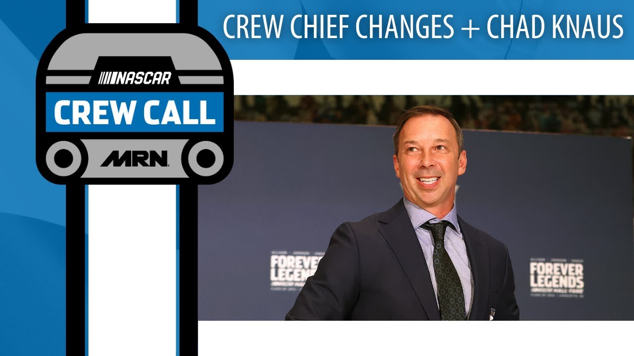 MRN Crew Call - 2.4.26 - Crew Chief Changes & Chad Knaus