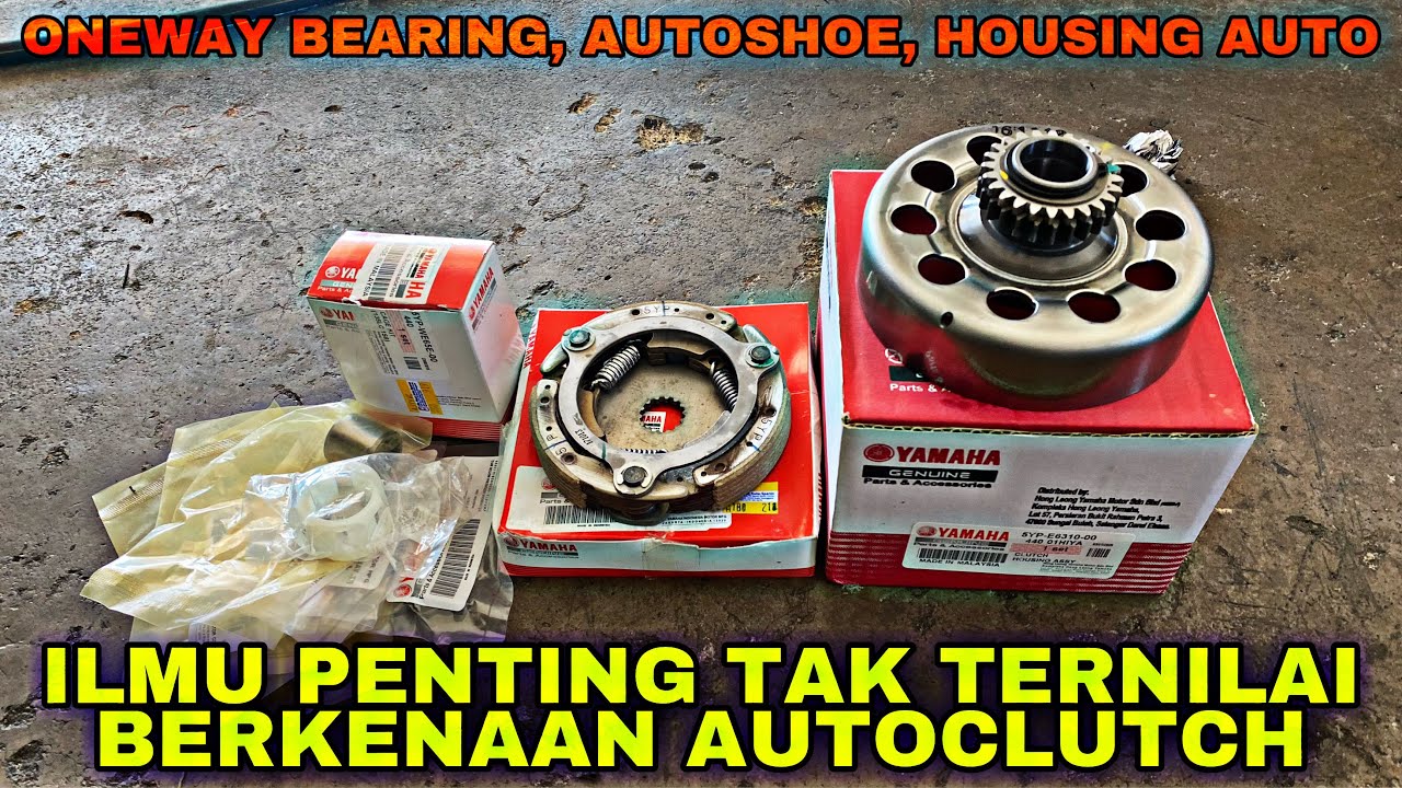 ILMU AUTOCLUTCH | JOM KITA BELAJAR | FUNGSI & CARA KERJA ONEWAY BEARING, AUTOSHOE & HOUSING AUTO