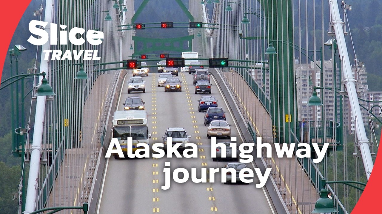From Vancouver to Alaska on the great northern route | SLICE TRAVEL | FULL DOC
