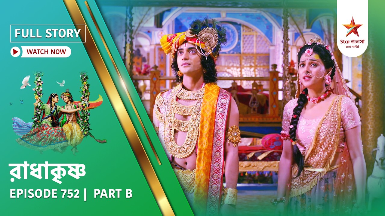 Full Story | Radha Krishna | Episode 752 | Part B