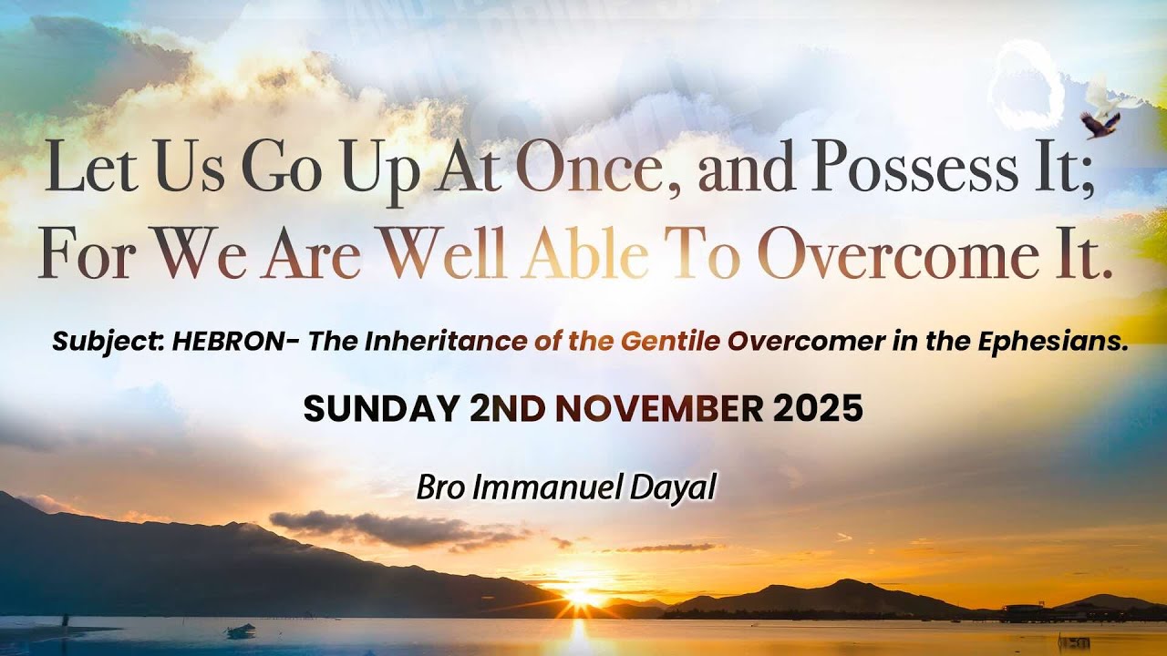 25-1102Let Us Go Up At Once, And Possess it; For We Are Well Able To Overcome It Bro Immanuel Dayal