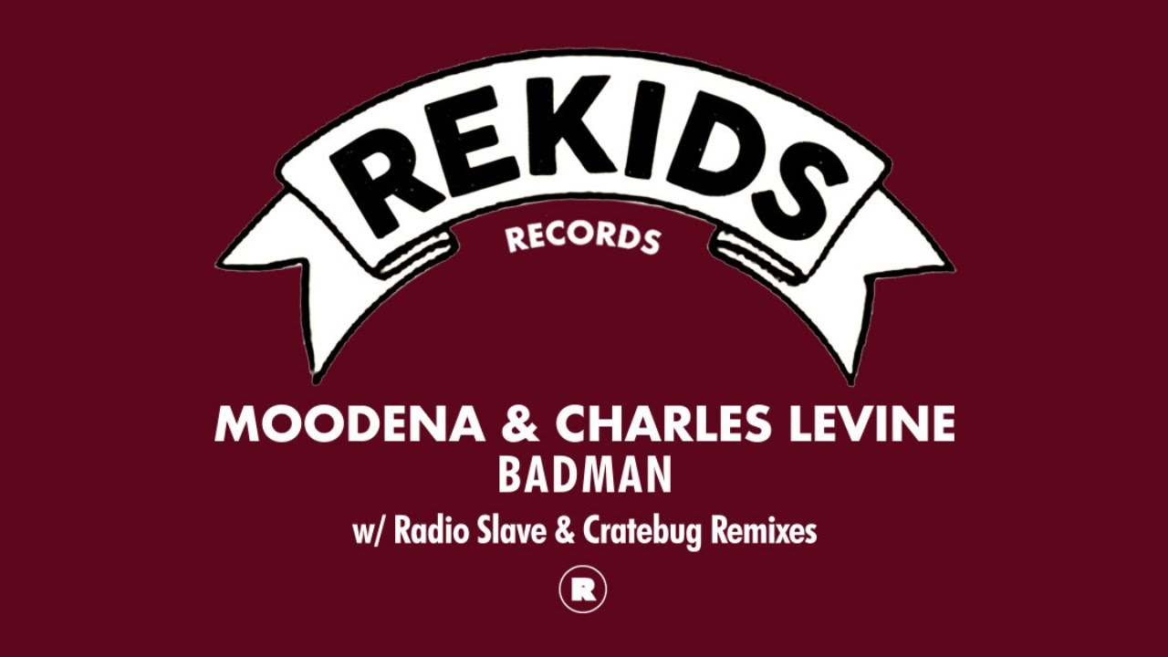 Moodena & Charles Levine - Badman (Radio Slave Remix)