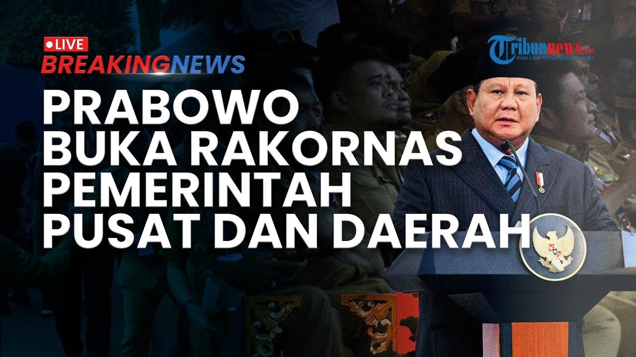 🔴LIVE: Taklimat Presiden RI pada Rakornas Pemerintah Pusat dan Daerah Tahun 2026
