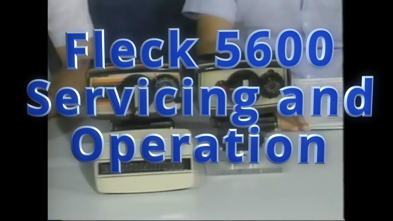 Fleck 5600 Valve Servicing and Operation